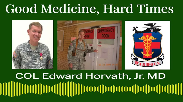 COL Edward Horvath, MD WarDocs Episode Teaser #2