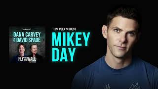 Mikey Day | Full Episode | Fly on the Wall with Dana Carvey and David Spade