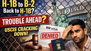Trouble for H1B Workers?USCIS Getting Strict? H1B →B2 →H1B Path Under Scrutiny | Social Media Buzz?