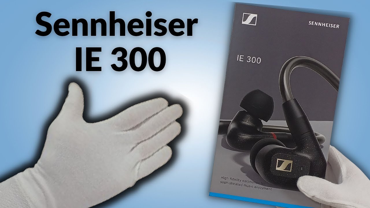 Sennheiser IE 300 Unboxing - Best Budget Audiophile Earbuds - YouTube