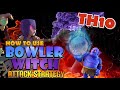How to Use TH10 Bowler Witch (BoWitch) and Frozen Witch - Best TH10 Attack Strategies