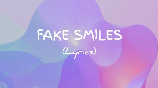 Fake Smiles Lyrics 