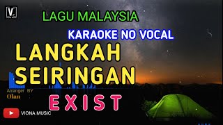 EXIST - LANGKAH SEIRINGAN ( KARAOKE ) NO VOCAL NADA RENDAH | VIONA MUSIC
