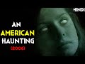 AN AMERICAN HAUNTING (2006) Explained In Hindi | Bell Witch Real Story