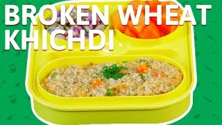 Daliya Khichdi Recipe - Vegetable Dalia Khichdi - Broken Wheat Khichdi For Kids Tiffin Box