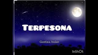 lirik lagu Terpesona - Gustika, bulan (Lyrics)