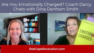 Emotionally Charged: Coach Darcy Chats with Dina Denham Smith