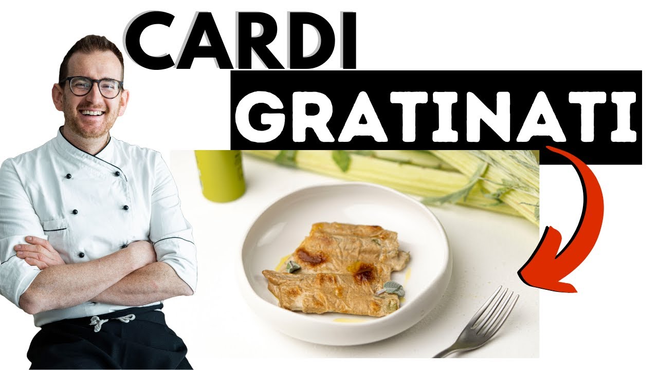 Cardi Gratinati (come pulirli bene) con Besciamella speciale (con un 