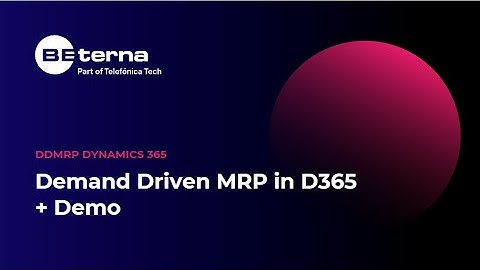 Demand Driven MRP in D365 + Demo