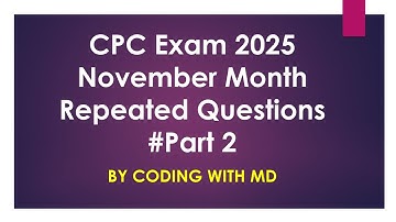 #Part 2 CPC Exam 2025 November Month Repeated Questions || Medical Coding with MD || AAPC CPC ||