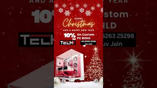 Christmas Offer! 10% OFF on Custom PC Builds at Tech365! #MerryChristmas #Tech365