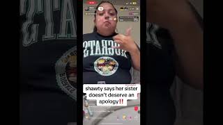 Shawty bae SISTER does NOT deserve an APOLOGY! #shorts  #shawtybae #gossip