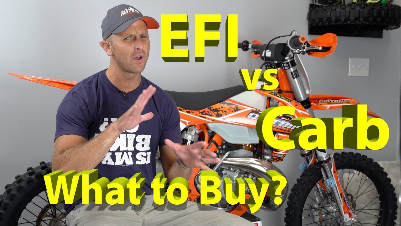 EFI vs Carburetor 2 Stroke KTM Dirt Bike What should you buy in 2018