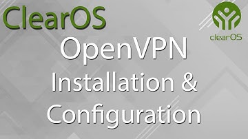 ClearOS - OpenVPN Installation & Configuration