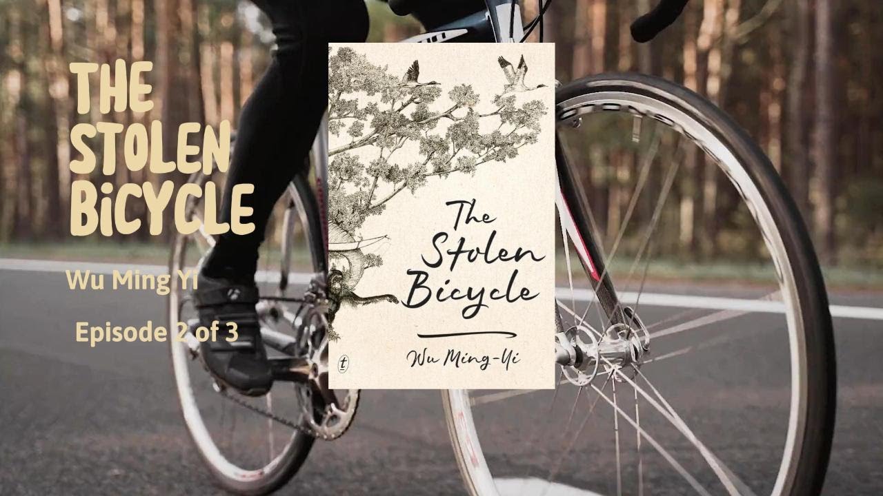 The Stolen Bicycle by Wu Ming-Yi I 10mins story I eps 2/3