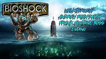BIOSHOCK Walkthrough Part 4 Andrew Ryan Death - Frank fontaine Boss fight and Ending. No Commentary.