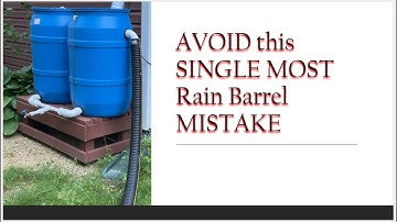 AVOID this  SINGLE MOST  Rain Barrel MISTAKE