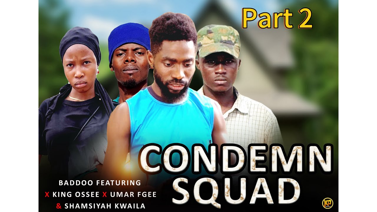 CONDEMN SQUAD, PART 2. Baddoo, king osee, Fgee, Shamsiyah Kwaila. 
