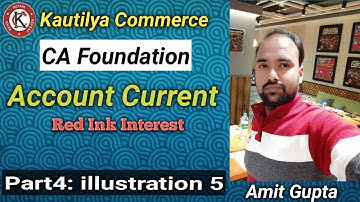 CA Foundation:Account Current | Red Ink Interest Method | illustration 5 | Part4