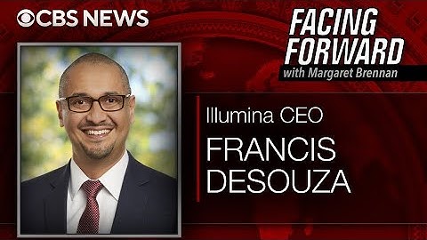 Facing Forward: Illumina CEO Francis deSouza on sequencing COVID-19