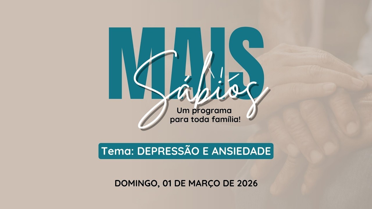 01/03/2026 - [Mais Sábios] - Igreja Cristã Maranata - 