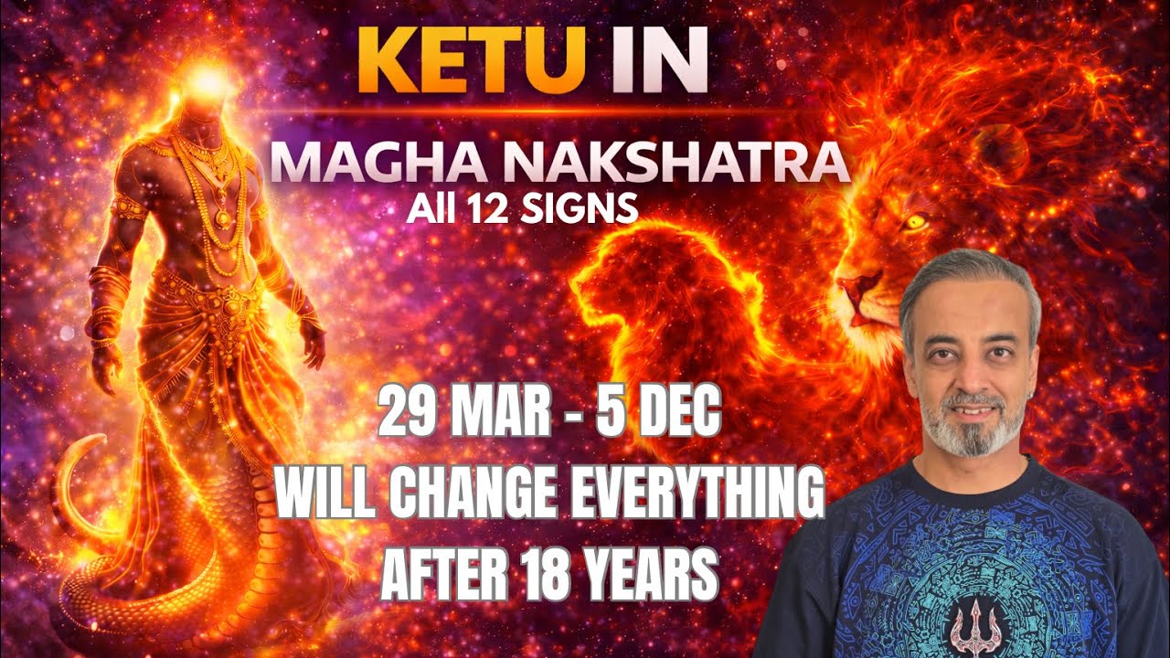 Ketu in Magha Nakshatra 29 March till 5 Dec for all 12 Signs