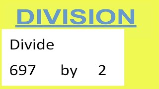 Divide     697      by     2