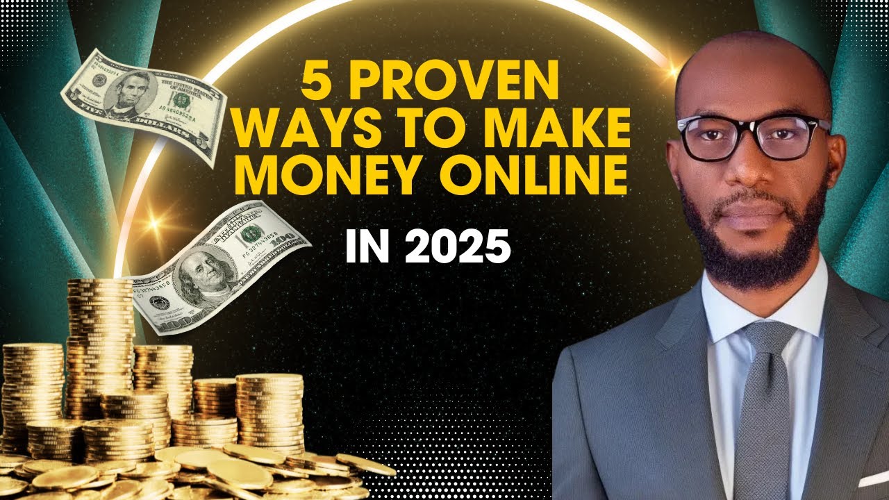 5 Proven Ways to Make Money Online in 2025 - YouTube