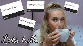 LETS TALK... || HOW TO GET OVER AN EX, ONLY FANS & MORE