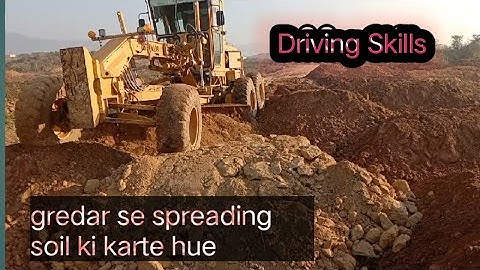 gredar spreading soil ki Kar ke bed taiyar Karne Ka tarika | Grader Driving Skills |