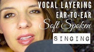 Vocal Layering, Ear to Ear, Soft Spoken & Singing ASMR for YOU screenshot 4