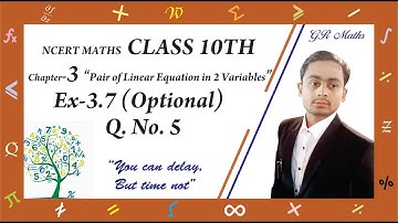 Ex-3.7 (optional) Q. No. 5 solution | NCERT MATHS | Class 10th | A pair of linear equations in 2v ||