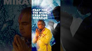 Pray For The World: Creating Miracles