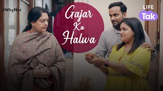 Gajar Ka Halwa | A Short Film on Live-in Relationship | Kindness | Why Not | Life Tak