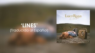 Lucy Rose - Lines (Traducida al Español)