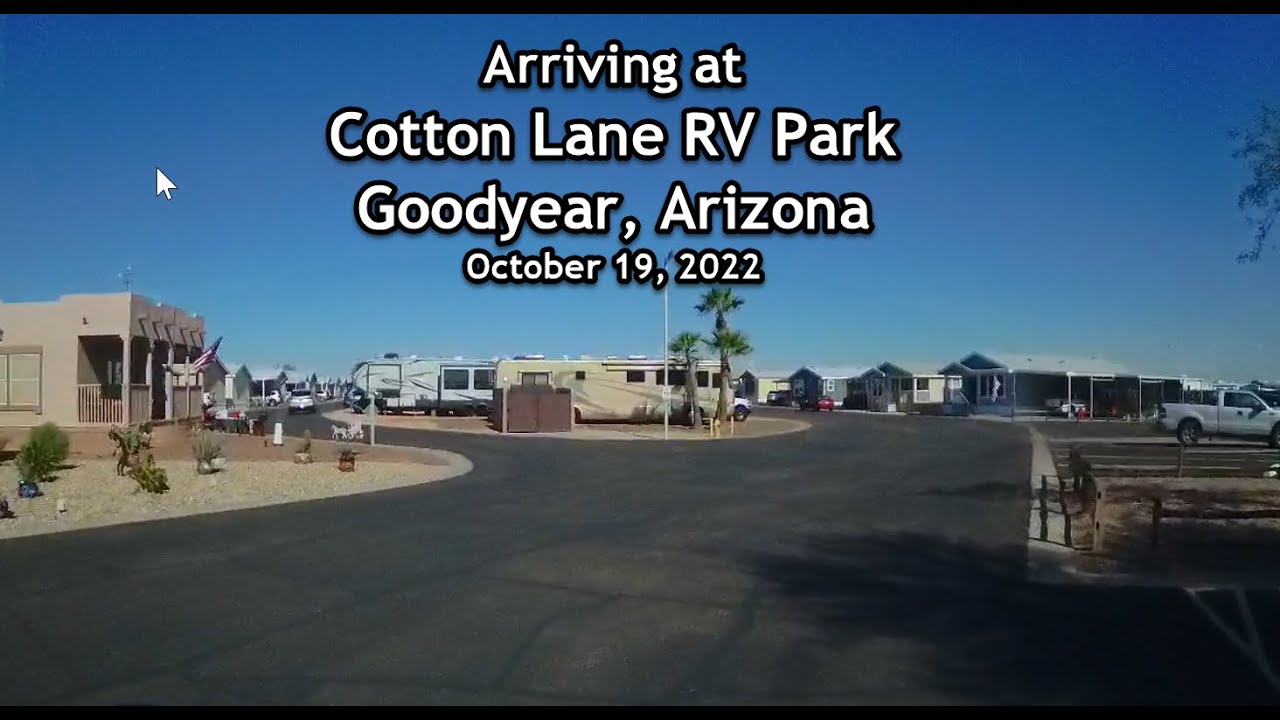 Cotton Lane RV Resort, Goodyear AZ Arrival video 10/19/23 rvlife rv 