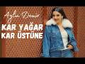 Aylin Demir Kar Yağar Kar Üstüne Halay Aylin Demir Kar Yağar Kar Üstüne Halay