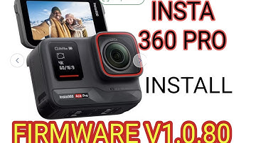 Insta 360 Ace Pro - Firmware Update v1.0.80 New Features 2025