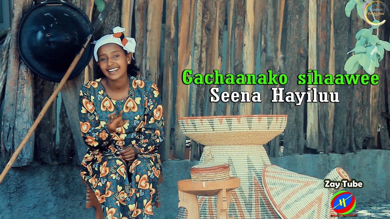 Seena Hayiluu   Gachaanako sihaawee   Neew Oromoo music   2021