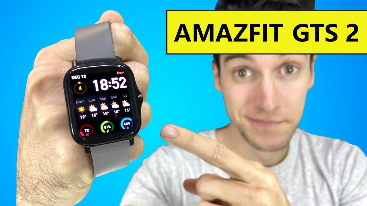 TENGO el Amazfit GTS 2!!!! Review, y vs GTR 2 - Unboxing en español -  YouTube