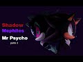 Shadow and mephiles mr psycho