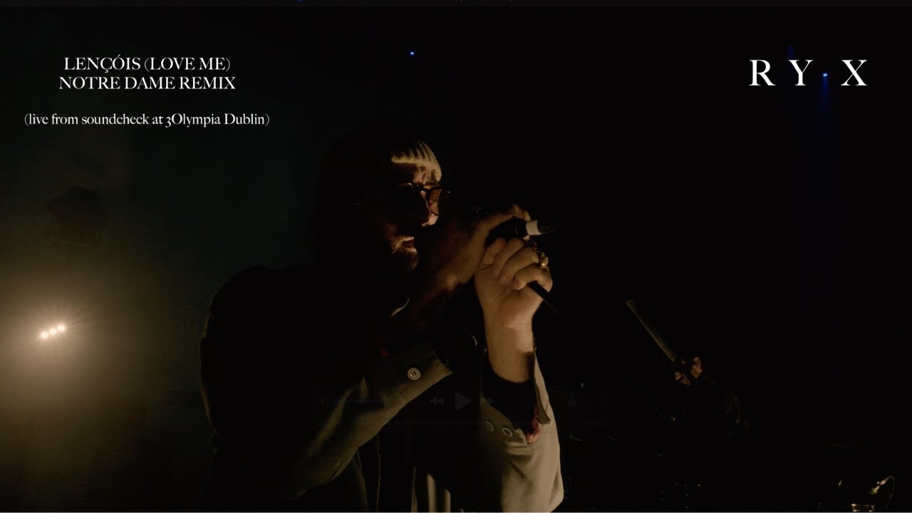 RY X - Lençóis (Love Me) - Notre Dame Remix (live from soundcheck at 3Olympia Dublin)