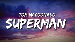 Tom Macdonald - Superman (Lyrics)