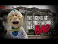 "Working at WonderWorks was BAD" - Creepypasta