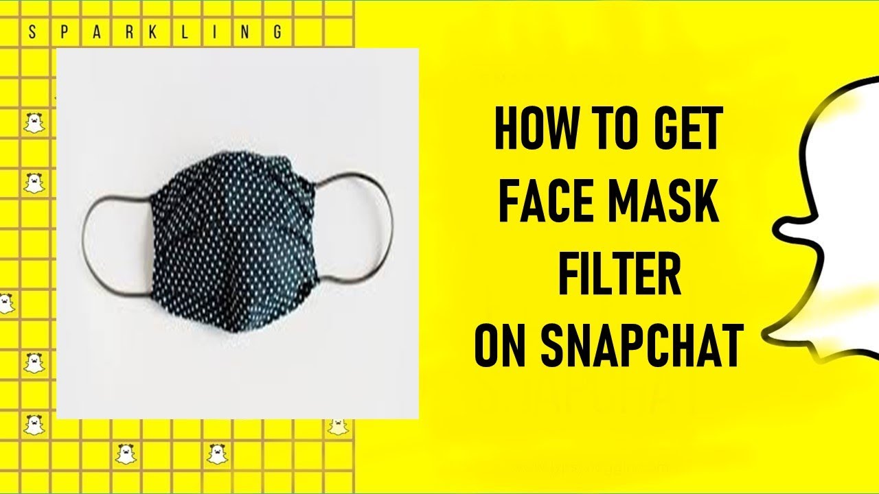 HOW TO GET FACE MASK FILTER ON SNAPCHAT YouTube