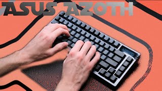 THE BEST KEYBOARD ASUS EVER MADE (ASUS AZOTH)