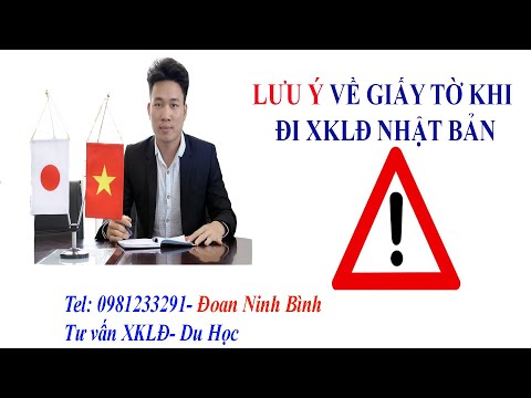 Lưu ý về giấy tờ khi đi xuất khẩu lao động|| Đoan Ninh Bình