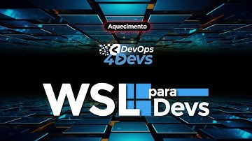 O melhor ambiente Dev com Linux no Windows | WSL para Devs