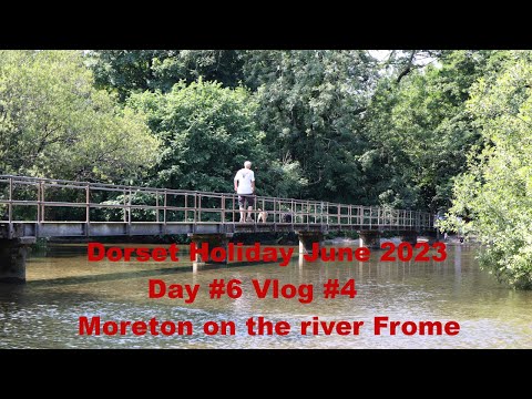 A Visit to Moreton - Dorset Holiday June 2023 Day #6 Vlog #4