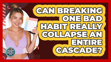 Can Breaking One Bad Habit Really Collapse An Entire Cascade? - Habit Hacks Hub